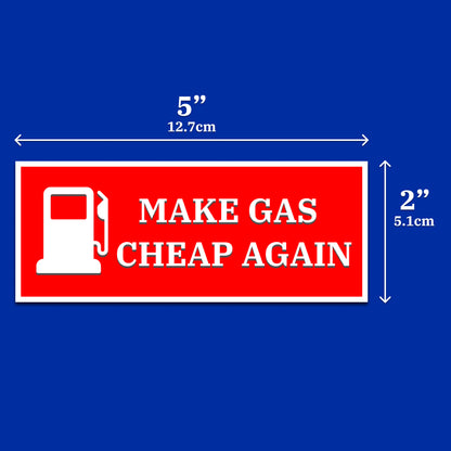 Make Gas Cheap Again bumper sticker, image 2