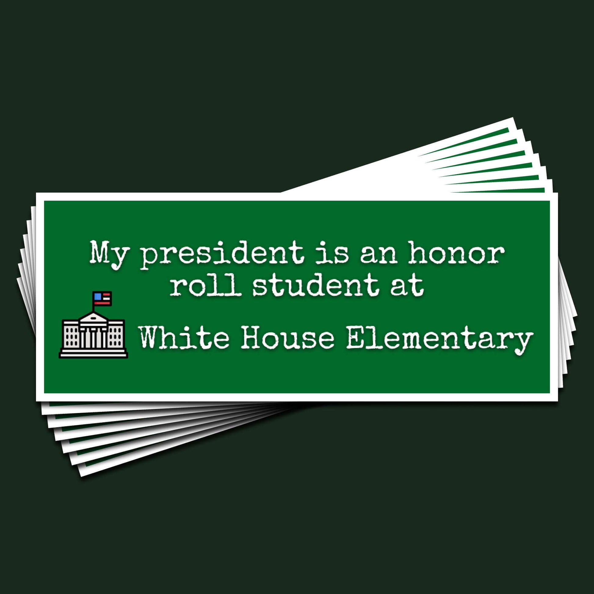 My President is an Honor Roll Student bumper sticker, image 2